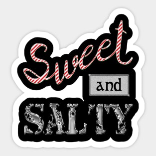 Sweet and salty Sticker